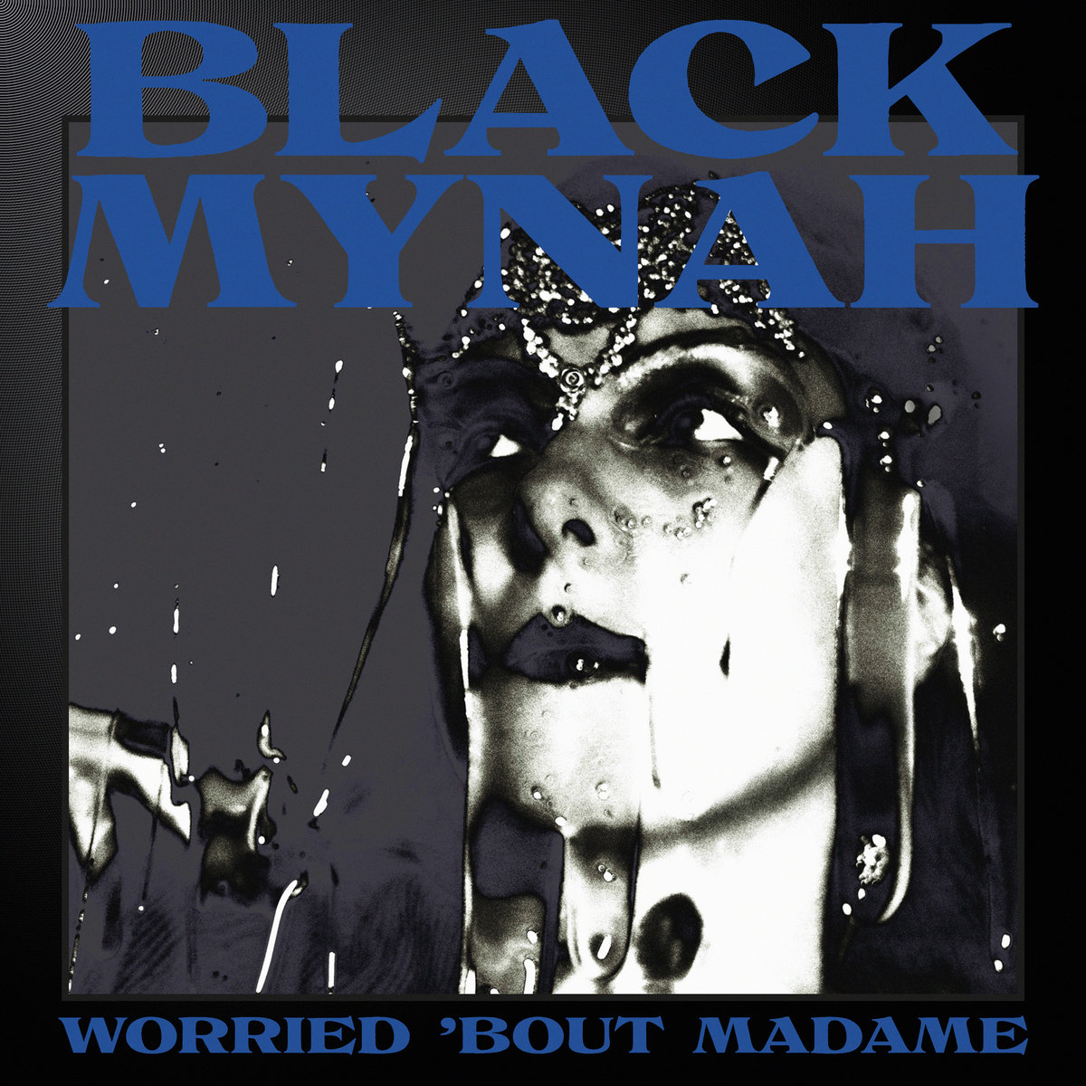 Black Mynah Worried ’bout Madame